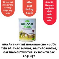 SỮA TIỂU ĐƯỜNG - GLUCOSE PLAN - 100% TỪ CÁC LOẠI HẠT, BỮA ĂN DINH DƯỠNG HOÀN HẢO CHO NGƯỜI TIỂU ĐƯỜNG