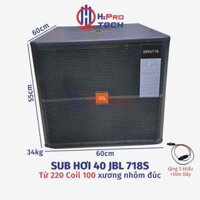 Sub Hơi 40 JBL 718S 2000W Từ 220 Coil 100 Xương Đúc - Tặng Dây Khẩu, Loa Sub Hơi Bass 40 Cao Cấp -H2Pro Tech
