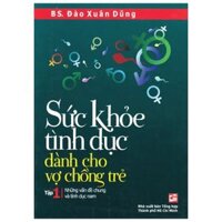 Sức Khỏe Tình Dục Dành Cho Vợ Chồng Trẻ