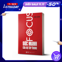 Sức Mạnh Của Sự Tập Trung - Bí mật để tạo nên sự xuất sắc