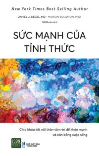 Sức mạnh của tỉnh thức - Daniel J. Siegel, MD, Marion Solomon, PhD TTR Bookstore