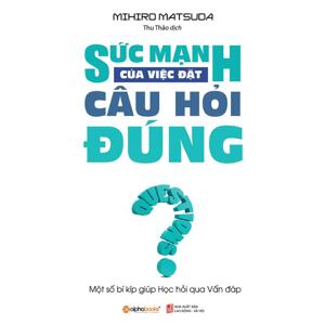 Sức mạnh của việc đặt câu hỏi đúng