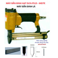 Súng bắn đinh hạt dưa P515 - Hiệu Meite - Máy bắn đinh lá dùng hơi, Máy bắn đinh làm khung tranh ảnh