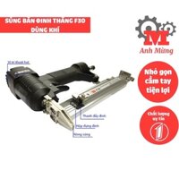 Súng bắn đinh thẳng F30 dùng khí – súng bắn đinh F30, thiết kế nhỏ gọn, tính năng đa dạng