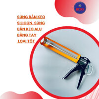 Súng bắn keo silicon, súng bắn keo alu bằng tay loại tốt