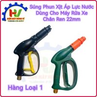 Sú.ng Phun Xịt Áp Lực Nước dùng cho Máy Rửa Xe gia đình. Chân Ren 22mm. Lõi kim loại 100%
