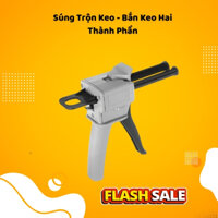 Súng Trộn Keo - Bắn Keo Hai Thành Phần