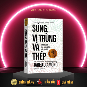 Súng, vi trùng và thép - định mệnh của các xã hội loài người - Jared Diamond