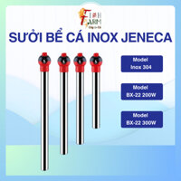 Sưởi Bể Cá Jeneca Inox 304 / BX - 200W / 300W