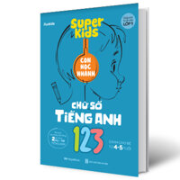 Super Kids - Con Học Nhanh Chữ Số Tiếng Anh 123