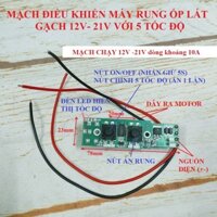 SV Mạch điều khiển máy rung ốp lát gạch dùng pin 12V - 21V có 5 tốc độ