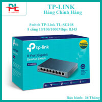 SWITCH 8 PORT TP-LINK TL-SG108 (8 PORT 10/100/1000 VỎ KIM LOẠI) - HÀNG CHÍNH HÃNG
