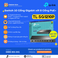 Switch POE 10 port Gigabit TP-LINK TL-SG1210P 8 Port Gigabit PoE, 1 Port RJ45, 1 Port SFP Slot cho Camera, Wifi AP