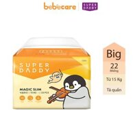 Tã quần Super Daddy Magic Slim size Big 22 Miếng (mẫu mới)
