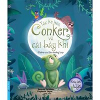 Tắc kè hoa Conker Và Cái Bẫy Khỉ - Bộ sách Khác Biệt Thật Là Tuyệt  - Bản Quyền