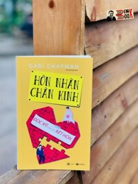 Tái Bản 2022 HÔN NHÂN CHÂN KINH Gari Chapman  Chung Quý dịch- Thái Hà - NXB Lao Động