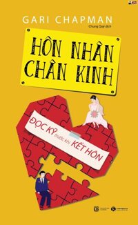 Tái Bản 2022 HÔN NHÂN CHÂN KINH Gari Chapman  Chung Quý dịch- Thái Hà - NXB Lao Động