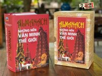 Tái bản  bìa cứng ALMANACH  NHỮNG NỀN VĂN MINH THẾ GIỚI  - Nhiều Tác Giả - Tân Việt