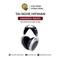Tai chụp tai có dây HIFIMAN Ananda Nano planar ,agnetic - Bảo hành 12 tháng