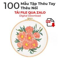 [Tải File] Tổng hợp 100 Mẫu Thêu Tay Thêu Nổi Dành Cho Người Học Thêu [Download File]