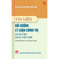 Tài liệu bồi dưỡng lý luận chính trị dành cho đảng viên mới