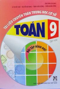 Tài liệu chuyên Toán THCS Toán lớp 9 tập 2 Bài tập Hình học
