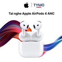 Tai nghe Apple AirPods 4 (Bản ANC) Chính Hãng VN