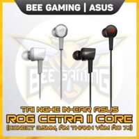 Tai nghe ASUS ROG Cetra II Core ( Âm bass mạnh mẽ / Thiết kế vỏ nhôm nhẹ bền)