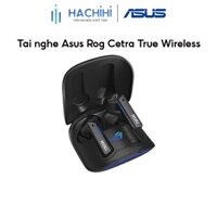 Tai nghe Asus Rog Cetra True Wireless