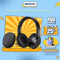 Tai Nghe Bluetooth BRIDIO TH10 Cuộc Gọi HIFI Chất Lượng âm Thanh Chất Lượng Cao | nổi giảm ồn thoải mái | BH 12 tháng