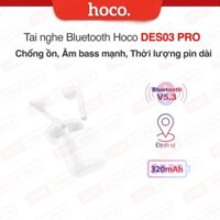 Tai nghe Bluetooth Hoco DES03 PRO - Chống ồn, Âm bass mạnh, Thời lượng pin dài , chơi game ổn định siêu mượt