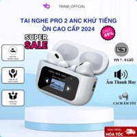 Tai nghe Bluetooth Pro ANC chống ồn chủ động không dây thế hệ thứ hai Tai nghe siêu trầm có Mic mới nhất 2024