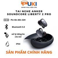 Tai Nghe Bluetooth True Wireless Anker SoundCore Liberty 2 Pro - Tai nghe True Wireless in ear | Hàng Chính Hãng |