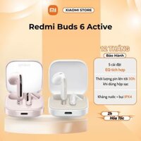 Tai Nghe Bluetooth Xiaomi Redmi Buds 6 Active - Chính Hãng Bảo Hành 12 Tháng