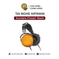 Tai nghe chụp tai có dây HIFIMAN Sundara Closed Back - Bảo hành 12 tháng
