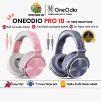 Tai Nghe Chụp Tai Headphone Có Dây OneOdio Pro 10 Dành Cho DJ - Chính Hãng BH 12 Tháng