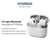 Tai nghe không dây Hyundai HY-T02 Pro AI IPX5 Chống nước Khử tiếng ồn thông minh Chất lượng âm thanh