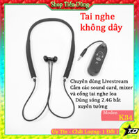 Tai nghe không dây K34 dùng cho livestream cắm cho các sound card, mixer, icon, solo và cổng tai nghe của các loa