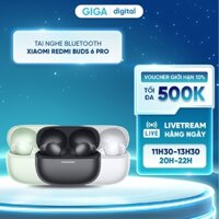 Tai nghe không dây Xiaomi Redmi Buds 6 Pro - Chống ồn chủ động 55dB/4kHz - Đạt chuẩn Hi-Res Audio