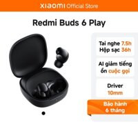 Tai Nghe Không Dây Xiaomi Redmi Buds 6 Play - Độ trễ thấp - Hàng chính hãng - Bảo hành 6 tháng