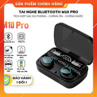 Tai Nghe Nhét Tai Bluetooth M10 Pro Pin Trâu, Led Gaming, Chống Nước, Chống Ồn, Nút Cảm Ứng, Tích Hợp Sạc Dự Phòng