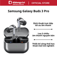 Tai nghe Samsung Galaxy Buds3 Pro | Dịch thuật trực tiếp - Loa 2 chiều - Bluetooth 5.4 | Bảo hành 12 tháng