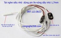 Tai nghe siêu nhỏ dùng 2 pin 9v vòng dây nhỏ 1,7mm