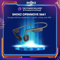 Tai nghe thể thao truyền dẫn xương Shokz Openmove S661, kết nối bluetooth 5.1, pin 6h, chống nước IP55, bảo hành 1 năm