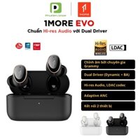 Tai Nghe True Wireless 1More EVO | Hi-res AUDIO | Đa chế độ Chống ồn chủ động |  Chỉnh âm bởi chuyên gia Grammy