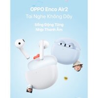 Tai Nghe True Wireless OPPO Enco Air 2 | Hàng Chính Hãng