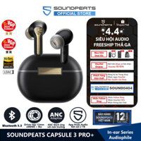 Tai nghe True Wireless SoundPEATS Capsule 3 Pro+ với Loa kép và công nghệ xMEMS LDAC Bluetooth 5.3