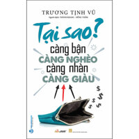 Tại Sao Càng Bận Càng Nghèo Càng Nhàn Càng Giàu