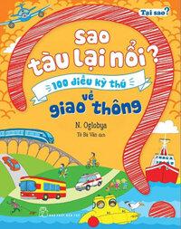 Tại Sao? Sao Tàu Lại Nổi? - 100 Điều Kỳ Thú Về Giao Thông