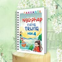 Takenote Ngữ Pháp Tiếng Trung HSK 4
